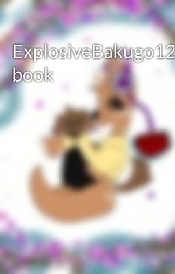 ExplosiveBakugo124's book