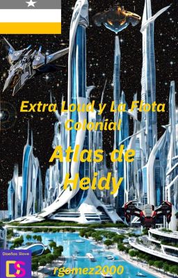 Extras Loud y la Flota Colonial: Atlas de Heidy