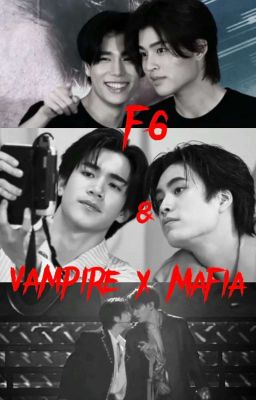 [F6] × Vampire and Mafia