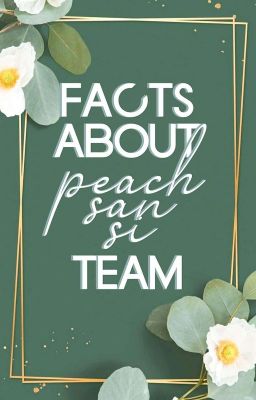 FACTS ABOUT PEACHSANSI