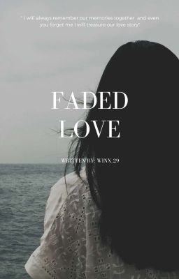 Faded Love ( One Shot )