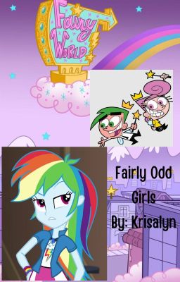 Fairly Odd Girls (A Fairly Oddparents/Equestria Girls Crossover)