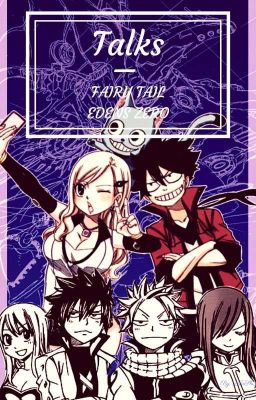 FAIRY TAIL : EDENS ZERO ~ talks