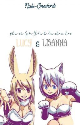 [Fairy tail-oneshot] Lucy và Lisanna 