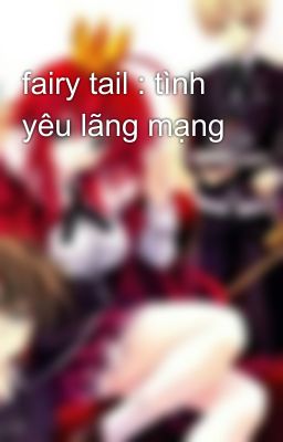 fairy tail : tình yêu lãng mạng