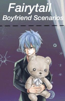 Fairytail Boyfriend Scenarios 