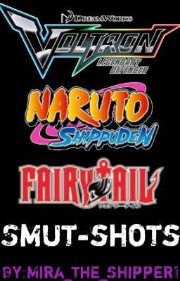 Fairytail, Naruto, and Votron smut shots(requests open & slow)