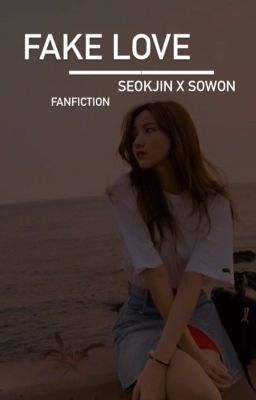 Fake love / SowJin