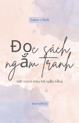 [Fakedeft] Đọc sách ngắm tranh