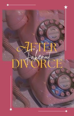 [Fakenut] After Divorce