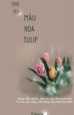 Fakeria | Tình yêu màu hoa tulip
