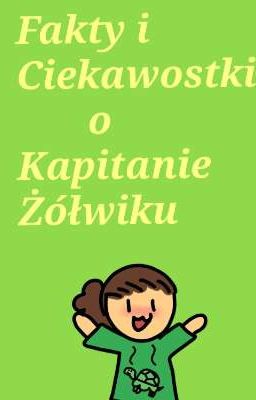 Fakty i Ciekawostki o Kapitanie Żówiku