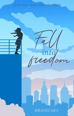 Fall into Freedom