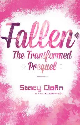 Fallen (The Transformed Prequel) - Stacy Claflin