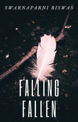 Falling, Fallen