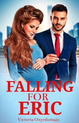 Falling For Eric ✔️