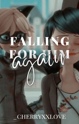 Falling for him again | Ongoing...