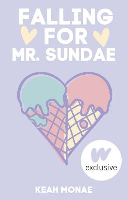 Falling For Mr. Sundae | ✔