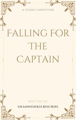 Falling for the Captain [] A Siyang Fanfiction