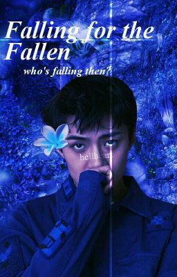 Falling For The Fallen↪hunhan (Under Editing)