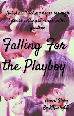 Falling for the Playboy ~ Avneil story  (Completed)