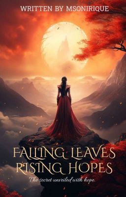 Falling Leaves, Rising Hopes 