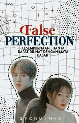 False Perfection ~ksj~