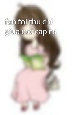 fan foi thu chi giua cac cap ns