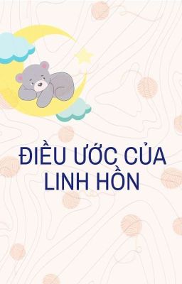 [ Fanfic Bjyx ] ĐIỀU ƯỚC CỦA LINH HỒN