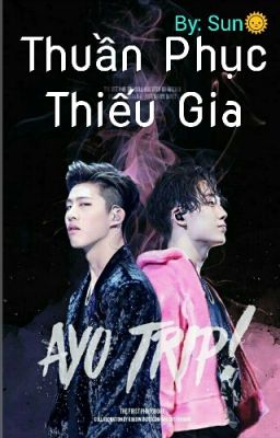 [Fanfic][BobBin] Thuần Phục Thiếu Gia