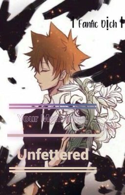 [ Fanfic dịch ] [ KHR x BNHA ] Your Memories, Unfettered