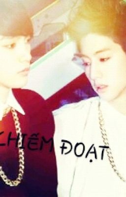 [fanfic Got7] Chiếm Đoạt >_<