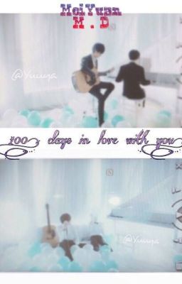 [Fanfic- Khải Nguyên] 100 days in love with you
