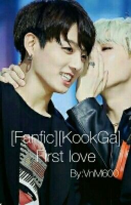 [Fanfic][KookGa] First love