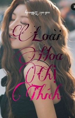 fanfic ; loài hoa chị thích 