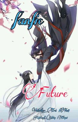 [Fanfic MĐTS] Tương Lai - Future