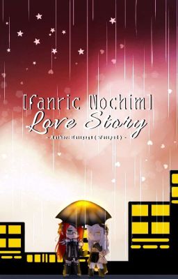 [Fanfic Nochim - Drop] Love Story