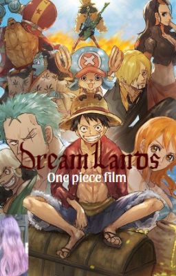 [Fanfic One piece] film: Dreamland