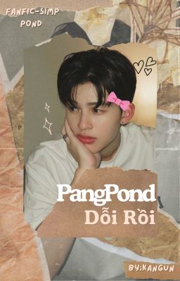 [Fanfic]- PangPond dỗi rồi