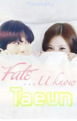 [Fanfic] [Taemin Naeun]Fate...U know