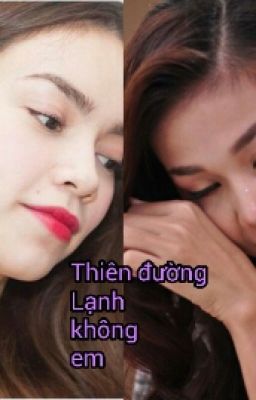 [Fanfic][Thiên đường! Lạnh không em]