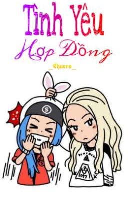 [ FANFIC ] Tình Yêu Hợp Đồng CHAERA