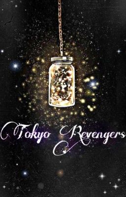 {Fanfic} Tokyo Revengers 🗼 