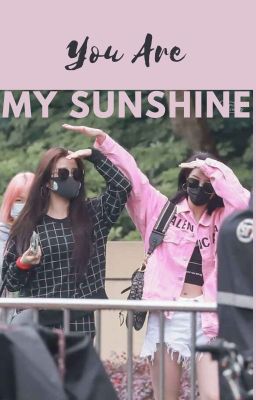 [fanfic] You are my sunshine