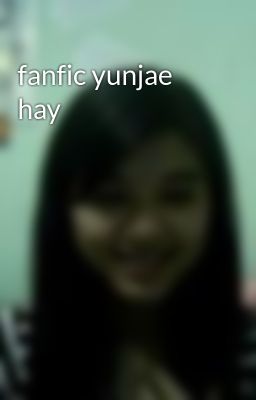 fanfic yunjae hay