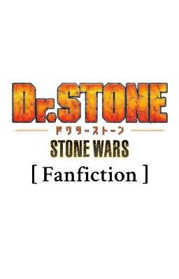 [ Fanfiction | Dr. Stone ] Lời Nguyền Kì Lạ