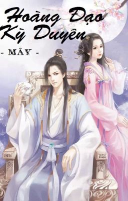 [Fanfiction] Hoàng Đạo Kỳ Duyên