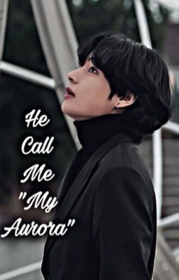 [Fanfiction-Taehyung] He call me 