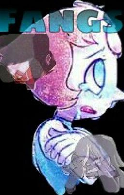 Fangs (An SU Fanfiction)