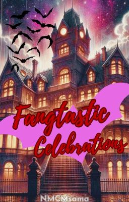 Fangtastic Celebrations